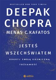 Jesteś wszechświatem Odkryj swoją kosmiczną tożsamość. Autor: Deepak Chopra, Menas C. Kafatos. Dadada.pl Okładka książki Jesteś wszechświatem Odkryj swoją kosmiczną tożsamość
