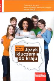 Język kluczem do kraju podręcznik do nauki jęz.polskiego C1/C2. Autor: Elżbieta Zarych. Dadada.pl Okładka książki Język kluczem do kraju podręcznik do nauki jęz.polskiego C1/C2
