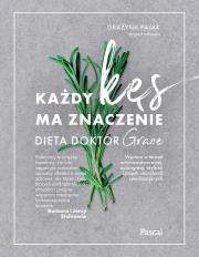 Każdy kęs ma znaczenie. Dieta doktor Grace. Autor: Grażyna Pająk. Dadada.pl Okładka książki Każdy kęs ma znaczenie. Dieta doktor Grace