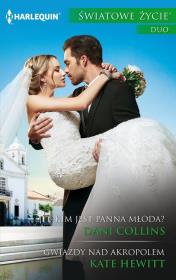 Kim jest panna młoda Gwiazdy nad. Autor: Collins Dani, Kate Hewitt. Dadada.pl Okładka książki Kim jest panna młoda Gwiazdy nad