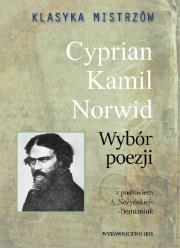 Klasyka mistrzów Cyprian Kamil Norwid Wybór poezji. Autor: Norwid Cyprian Kamil. Dadada.pl Okładka książki Klasyka mistrzów Cyprian Kamil Norwid Wybór poezji