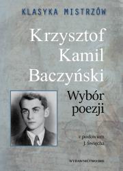 Okładka książki Klasyka mistrzów Krzysztof Kamil Baczyński Wybór poezji