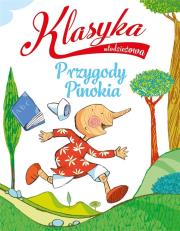 Klasyka młodzieżowa: Przygody Pinokia. Autor: Roberto Piumini. Dadada.pl Okładka książki Klasyka młodzieżowa: Przygody Pinokia