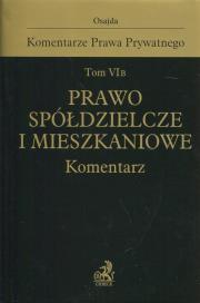 Okładka książki Komentarze Prawa Prywatnego Tom VI B Prawo spółdzielcze i mieszkaniowe Komentarz