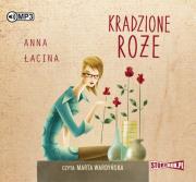 Kradzione róże - Audiobook. Autor: Łacina Anna. Dadada.pl Okładka książki Kradzione róże - Audiobook