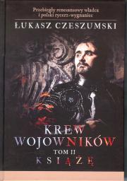 Krew wojowników Tom 2 Książę. Autor: Czeszumski Łukasz. Dadada.pl Okładka książki Krew wojowników Tom 2 Książę