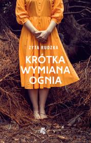 Krótka wymiana ognia. Autor: Zyta Rudzka. Dadada.pl Okładka książki Krótka wymiana ognia