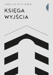 Księga wyjścia. Autor: Grynberg Mikołaj. Dadada.pl Okładka książki Księga wyjścia