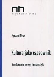 Kultura jako czasownik. Autor: Nycz Ryszard. Dadada.pl Okładka książki Kultura jako czasownik