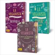 La Veganista / La Veganista Superfood / La Veganista Wypieki. Autor: Nicole Just. Dadada.pl Okładka książki La Veganista / La Veganista Superfood / La Veganista Wypieki