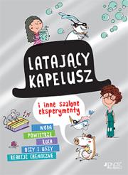 Okładka książki Latający kapelusz i inne szalone eksperymenty