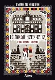 Łemkowszczyzna Czas wojny i pokoju. Autor: Kryciński Stanisław. Dadada.pl Okładka książki Łemkowszczyzna Czas wojny i pokoju