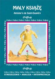 Mały Książę Antoine'a de Saint-Exupéry. Autor: Kędzierska Agnieszka. Dadada.pl Okładka książki Mały Książę Antoine'a de Saint-Exupéry