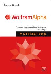Matematyka WolframAlpha. Autor: Grębski Tomasz. Dadada.pl Okładka książki Matematyka WolframAlpha