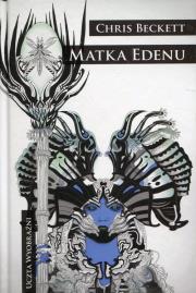 Matka Edenu. Autor: Beckett Chris. Dadada.pl Okładka książki Matka Edenu