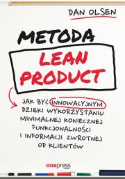 Okładka książki Metoda Lean Product Jak być innowacyjnym dzięki wykorzystaniu minimalnej koniecznej funkcjonalności