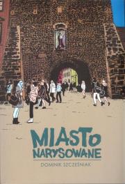 Miasto narysowane. Autor: Szcześniak Dominik. Dadada.pl Okładka książki Miasto narysowane