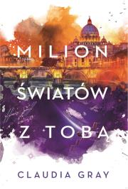 Milion światów z tobą. Autor: Gray Claudia. Dadada.pl Okładka książki Milion światów z tobą