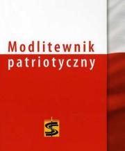 Modlitewnik patriotyczny. Autor: Ks.Janusz Kościelniak. Dadada.pl Okładka książki Modlitewnik patriotyczny
