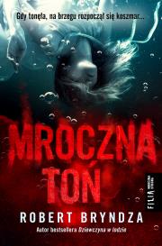 Mroczna toń. Autor: Bryndza Robert. Dadada.pl Okładka książki Mroczna toń