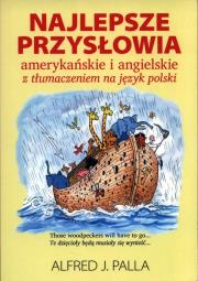 Najlepsze przysłowia amerykańskie i angielskie. Autor: Alfred J. Palla. Dadada.pl Okładka książki Najlepsze przysłowia amerykańskie i angielskie