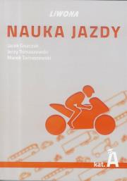 Nauka jazdy kategoria A. Autor: Giszczak Jacek, Jerzy Tomaszewski, Tomaszewski Marek Paweł. Dadada.pl Okładka książki Nauka jazdy kategoria A