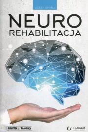 Neurorehabilitacja. Autor: Opara Józef. Dadada.pl Okładka książki Neurorehabilitacja