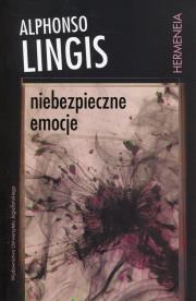 Niebezpieczne emocje. Autor: Lingis Alphonso. Dadada.pl Okładka książki Niebezpieczne emocje
