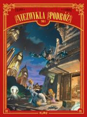 Niezwykła podróż. Tom 3. Autor: Silvio Camboni, Denis-Pierre Filippi. Dadada.pl Okładka książki Niezwykła podróż. Tom 3