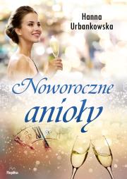 Noworoczne anioły. Autor: Hanna Urbankowska, Magdalena Kawka. Dadada.pl Okładka książki Noworoczne anioły
