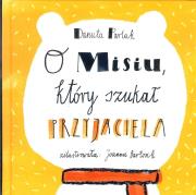 O misiu, który szukał przyjaciela. Autor: Parlak Danuta. Dadada.pl Okładka książki O misiu, który szukał przyjaciela