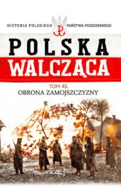 Obrona Zamojszczyzny. Autor: praca zbiorowa. Dadada.pl Okładka książki Obrona Zamojszczyzny