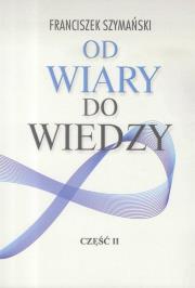 Okładka książki Od wiary do wiedzy cz.2
