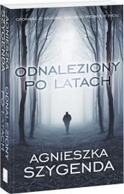 Odnaleziony po latach. Autor: Szygenda Agnieszka. Dadada.pl Okładka książki Odnaleziony po latach