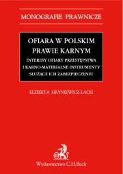 Okładka książki Ofiara w polskim prawie karnym Interesy ofiary przestępstwa i karno-materialne instrumenty służące