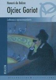 Okładka książki Ojciec Goriot z oprac. Honore De Balzac ZS