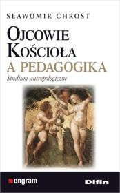 Ojcowie Kościoła a pedagogika. Autor: Chrost Sławomir. Dadada.pl Okładka książki Ojcowie Kościoła a pedagogika