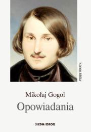 Opowiadania - Gogol. Autor: Mikołaj Gogol. Dadada.pl Okładka książki Opowiadania - Gogol