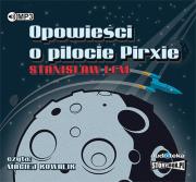Opowieści o pilocie Pirxie - Audiobook. Autor: Lem Stanisław. Dadada.pl Okładka książki Opowieści o pilocie Pirxie - Audiobook