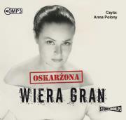 Oskarżona Wiera Gran - Audiobook. Autor: Agata Tuszyńska. Dadada.pl Okładka książki Oskarżona Wiera Gran - Audiobook