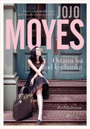 Ostatni list od kochanka. Autor: Jojo Moyes. Dadada.pl Okładka książki Ostatni list od kochanka