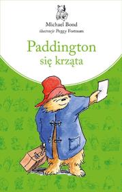 Paddington się krząta. Autor: Bond Michael. Dadada.pl Okładka książki Paddington się krząta