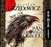 Pan Lodowego Ogrodu Tom 1 - Audiobook. Autor: Jarosław Grzędowicz. Dadada.pl Okładka książki Pan Lodowego Ogrodu Tom 1 - Audiobook