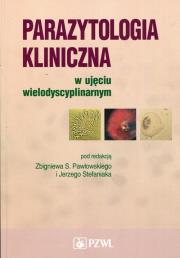 Okładka książki Parazytologia kliniczna w ujęciu wielodyscyplinarnym