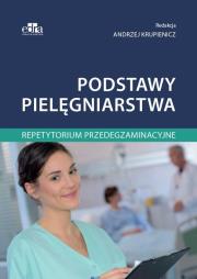 Okładka książki Podstawy pielęgniarstwa Repetytorium przedegzaminacyjne