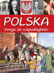 Okładka książki Polska. Droga do niepodległości.
