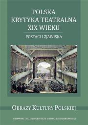 Okładka książki Polska krytyka teatralna XIX wieku