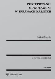 Postępowanie odwoławcze w sprawach karnych. Autor: Świecki Dariusz. Dadada.pl Okładka książki Postępowanie odwoławcze w sprawach karnych