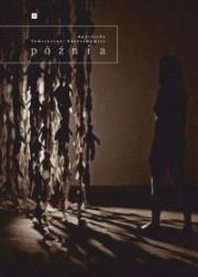 Późnia. Autor: Tomczyszyn-Harasymowicz Agnieszka. Dadada.pl Okładka książki Późnia