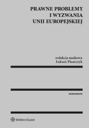 Okładka książki Prawne problemy i wyzwania Unii Europejskiej